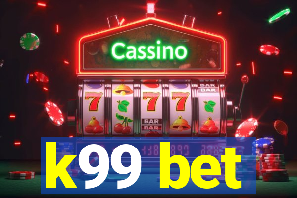 k99 bet