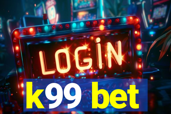 k99 bet