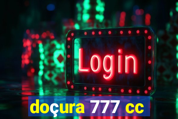 doçura 777 cc