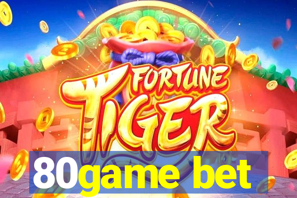 80game bet