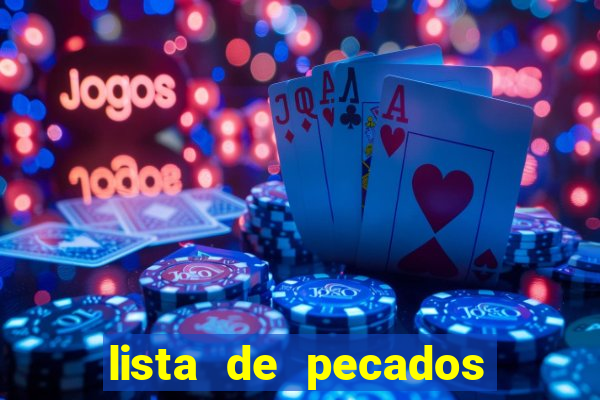 lista de pecados mortais e veniais