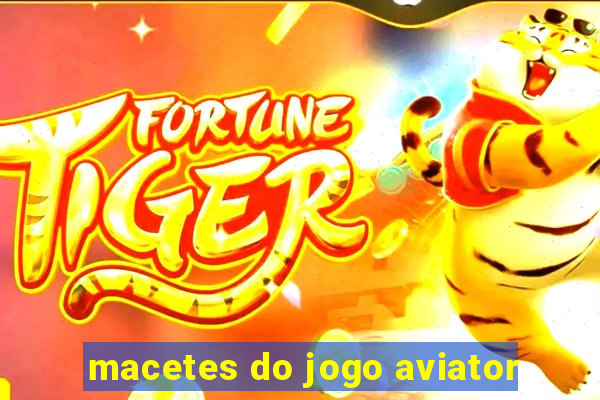 macetes do jogo aviator
