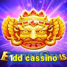 1dd cassino