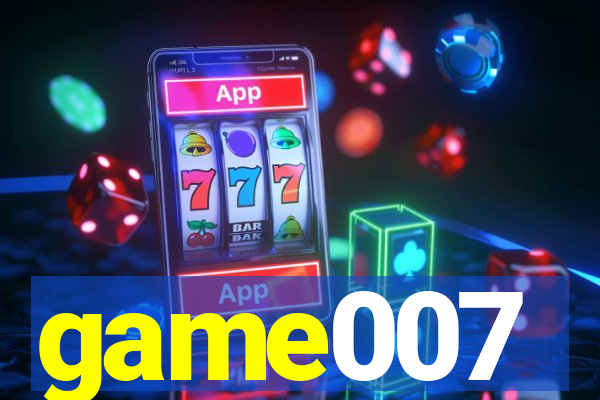 game007