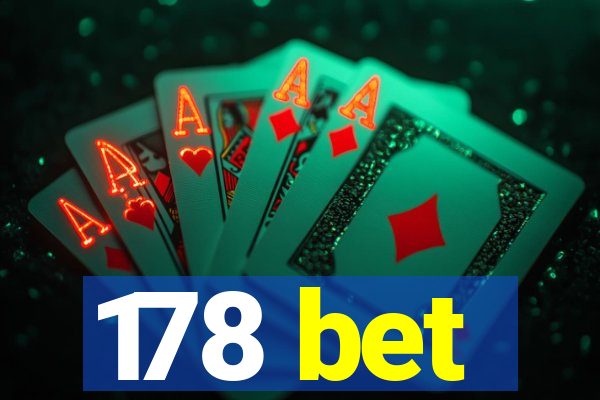 178 bet