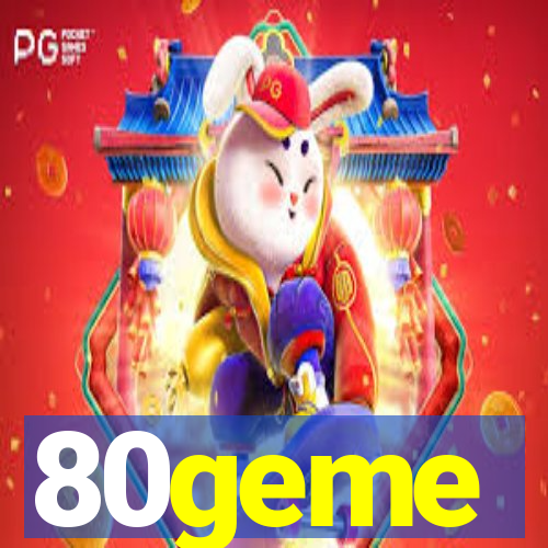 80geme
