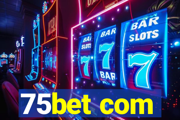 75bet com