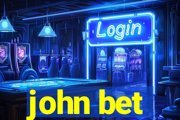 john bet