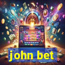 john bet