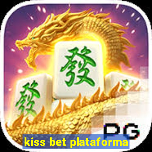 kiss bet plataforma
