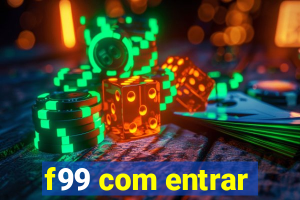 f99 com entrar