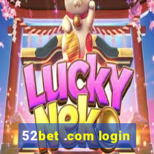 52bet .com login