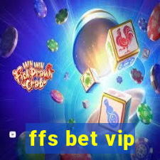 ffs bet vip