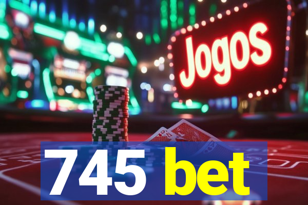 745 bet