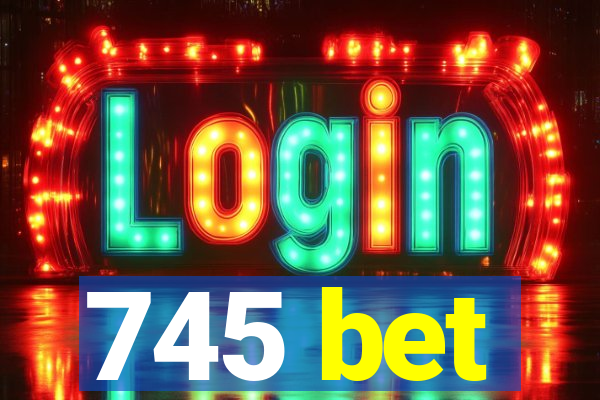 745 bet