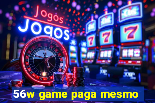 56w game paga mesmo