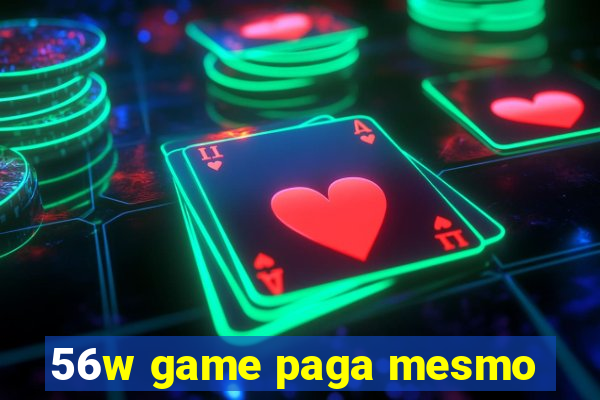 56w game paga mesmo