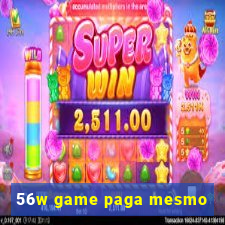 56w game paga mesmo