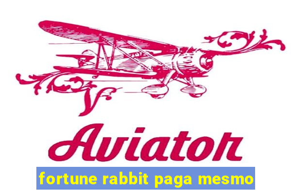 fortune rabbit paga mesmo