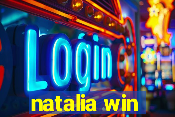 natalia win
