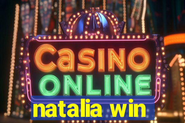 natalia win