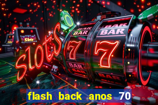 flash back anos 70 80 90 internacional download