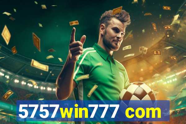 5757win777 com