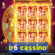 ir6 cassino