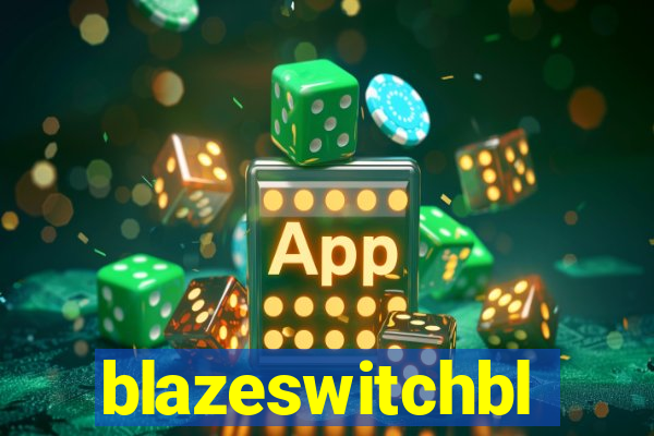 blazeswitchbl