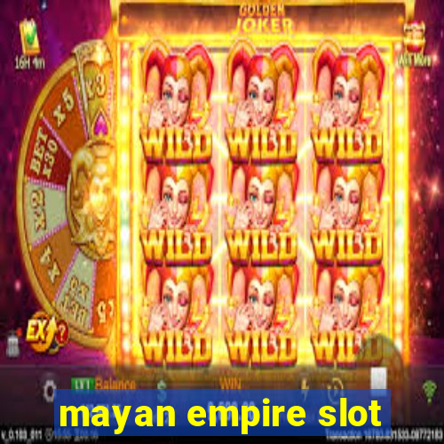 mayan empire slot