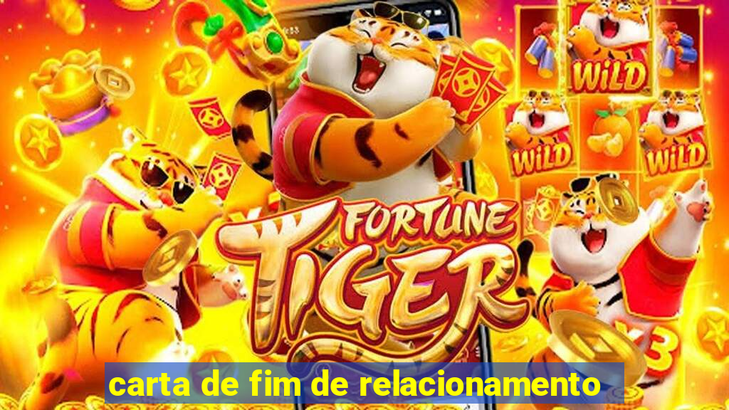 carta de fim de relacionamento