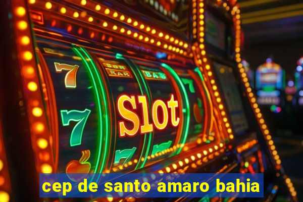 cep de santo amaro bahia