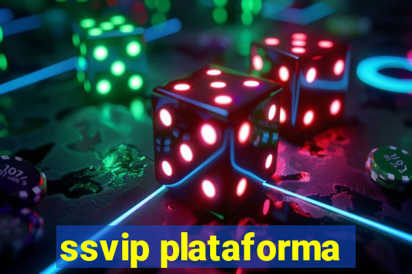 ssvip plataforma