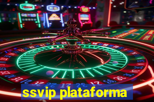 ssvip plataforma