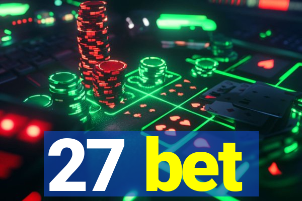 27 bet
