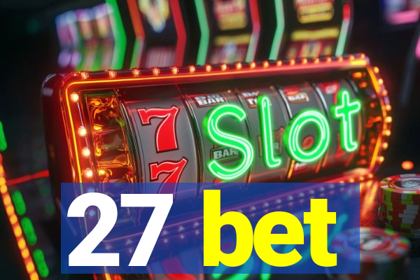 27 bet