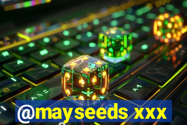@mayseeds xxx