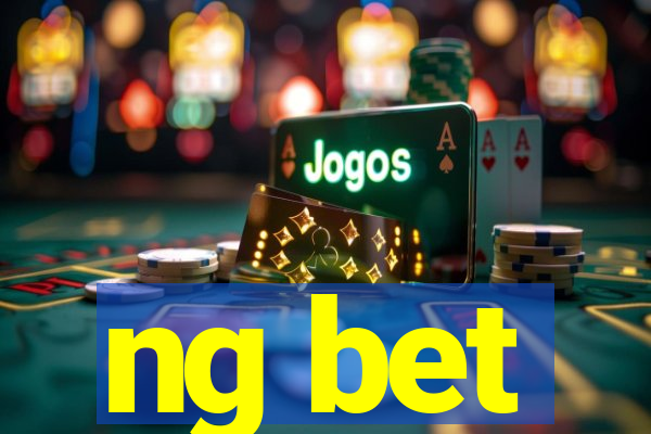 ng bet