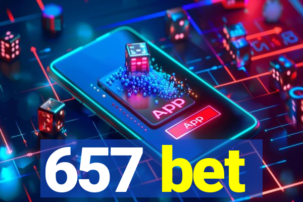 657 bet