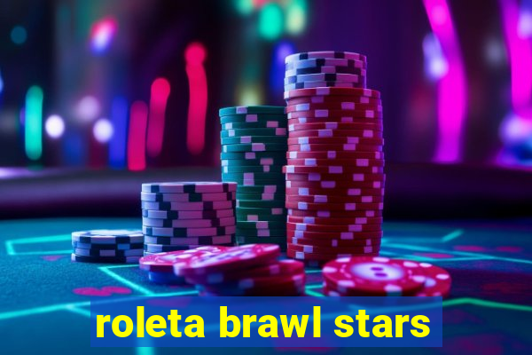 roleta brawl stars