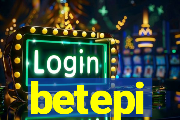 betepi