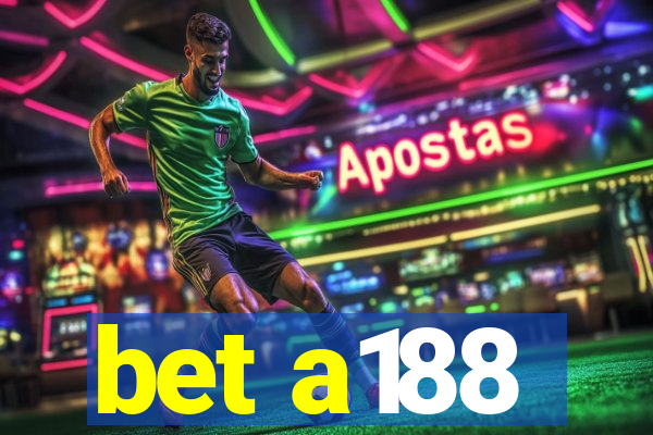 bet a188
