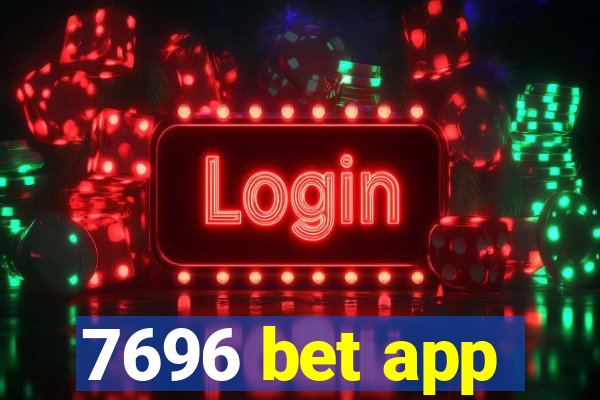 7696 bet app