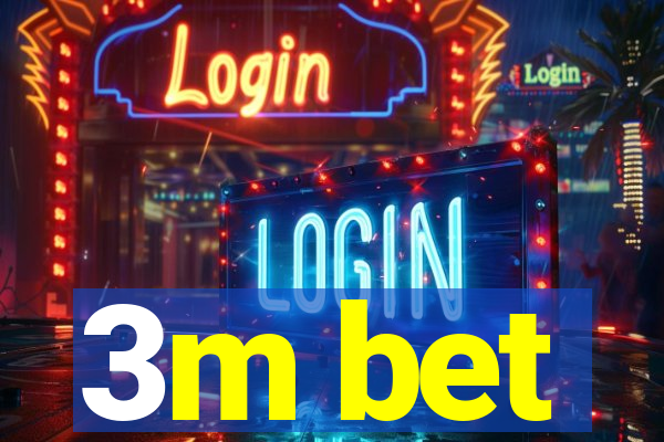 3m bet