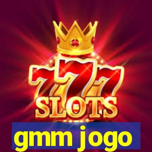 gmm jogo