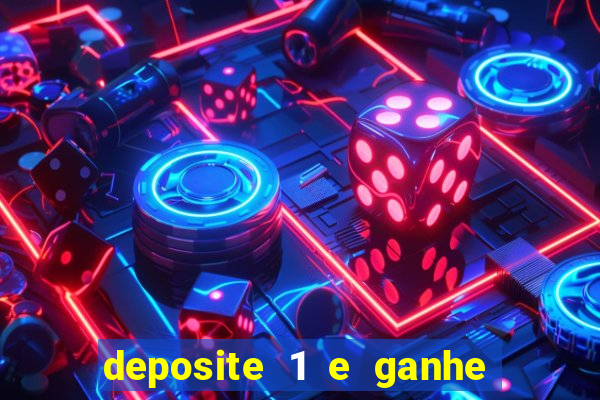 deposite 1 e ganhe 10 vai de bet