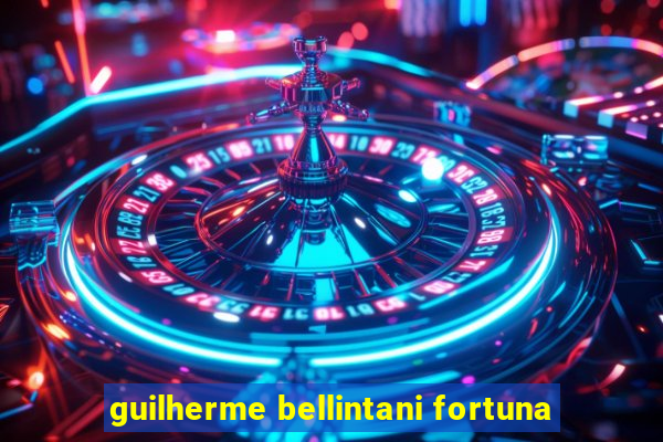 guilherme bellintani fortuna