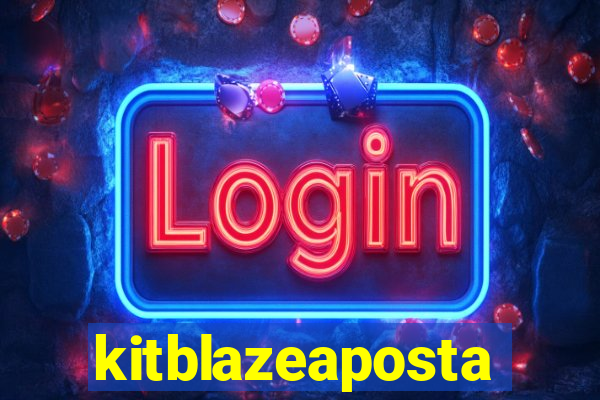 kitblazeaposta
