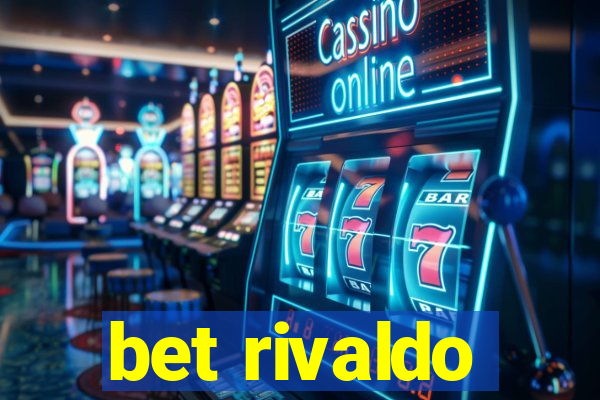 bet rivaldo