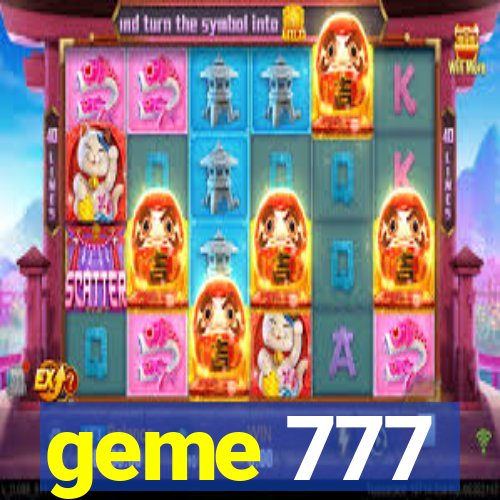 geme 777